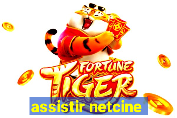 assistir netcine